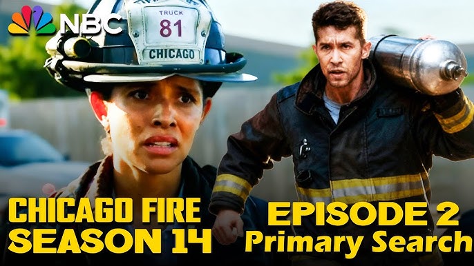 Next on Chicago Fire: Season 14, Episode 2 “Primary Search” Plot and Release Details md11